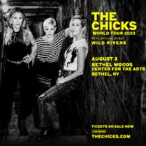 The Chicks with special guest Wild Rivers