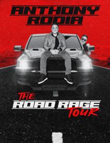 Anthony Rodia: The Road Rage Tour show poster