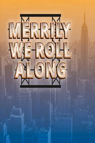 Merrily We Roll Along show poster