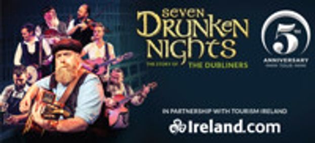 Seven Drunken Nights – The Story of the Dubliners show poster