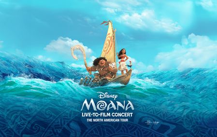 Disney's Moana Live-To-Film Concert–KIDS UNDER 12 FREE show poster