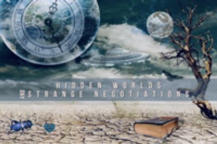 Hidden World & Strange Negotiations show poster