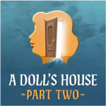 A Doll's House, Part 2