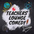 Teacher's Lounge Comedy in Chicago