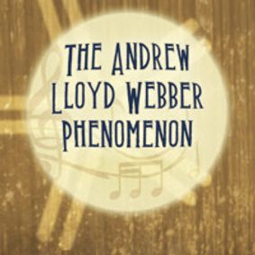 I Don't Know How To Love Him: The Andrew Lloyd Webber Phenomenon show poster