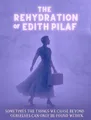 The Rehydration of Edith Pilaf in Denver