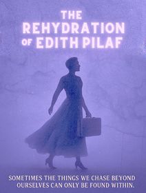 The Rehydration of Edith Pilaf