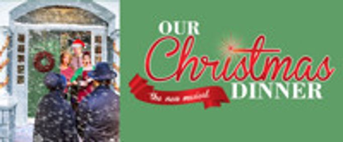 Our Christmas Dinner show poster