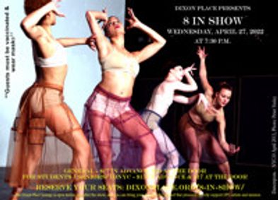 8 in Show Dance Series -Wed, April 27 at 7:30 p.m. show poster