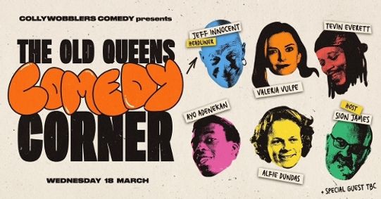 The Old Queens Comedy Corner at The Old Queens Head Islington Jeff Innocent , Valeria Vulpe and more show poster