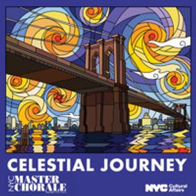 NYC Master Chorale Presents: Celestial Journey show poster