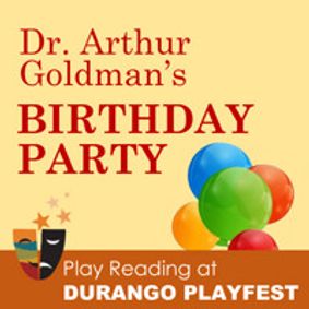 Dr. Arthur Goldman's Birthday Party show poster