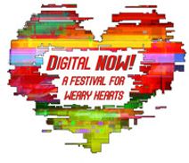 Digital NOW! a festival for weary hearts
