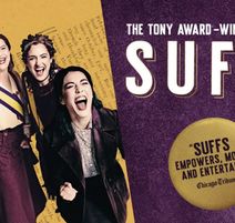 Suffs at Sheas Performing Arts Center