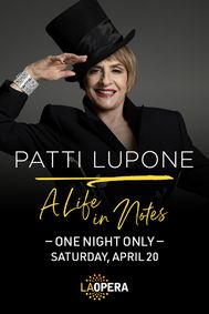 Patti LuPone: A Life in Notes at LA Opera show poster