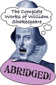 The Complete Works of William Shakespeare Abridged show poster