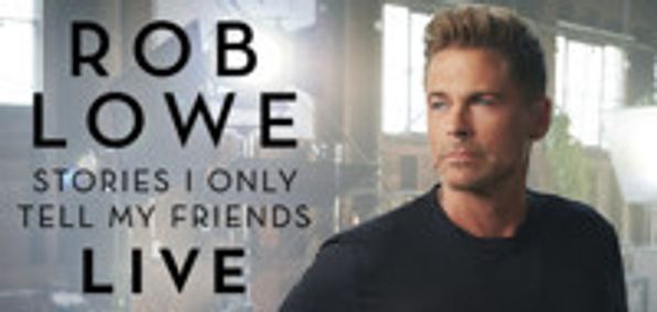 Rob Lowe's Stories I Only Tell My Friends: LIVE show poster
