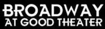 Broadway at Good Theater V