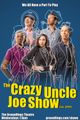 CRAZY UNCLE JOE SHOW in Los Angeles