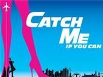 Catch Me If You Can