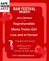 RAW Festival Presents Reprehensible Mona Trans-Girl Live and In person in San Francisco / Bay Area