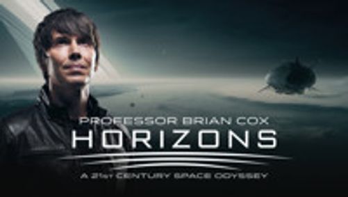 Professor Brian Cox - Horizons: A 21st Century Space Odyssey show poster