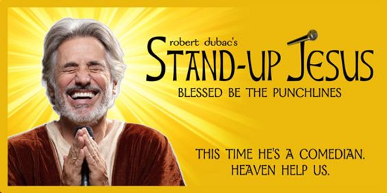 Stand-up Jesus! One LA Preview before its New York Debut! A Save the Main Stage Benefit Event show poster