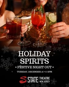 Holiday Spirits: Festive Night Out, Benefitting State Theatre New Jersey’s Community Outreach Initiatives show poster