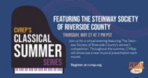 CVRep's Classical Summer Series Presents: The Steinway Society of Riverside County