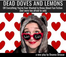 Dead Doves and Lemons OR Everything You've Ever Wanted To Know About Fan Fiction (but were too afraid to ask)