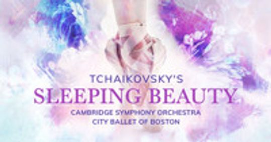 Cambridge Symphony Orchestra Presents: Tchaikovsky’s Sleeping Beauty show poster