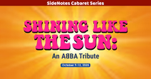 Shining Like the Sun - SideNotes Cabaret