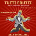 Tutti Frutti The Musical: The Life and Little Richard in San Francisco / Bay Area