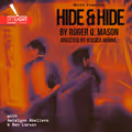 Skylight Theatre Company presents the World Premiere of “Hide & Hide” by Roger Q. Mason in Los Angeles