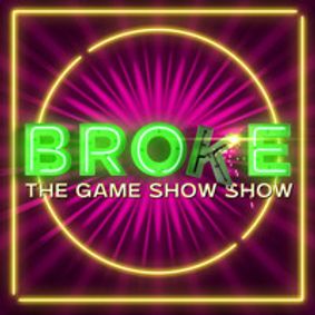 Broke: The Game Show Show show poster