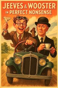 Jeeves & Wooster in Perfect Nonsense show poster