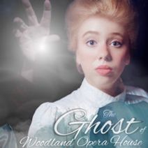 The Ghost of Woodland Opera House 