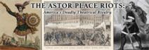 Astor Place Riots -- America's Deadly Theatrical Rivalry
