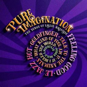 Pure Imagination - The Songs of Leslie Bricusse show poster