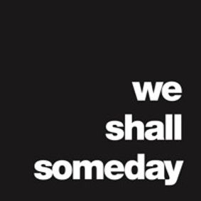 We Shall Someday show poster