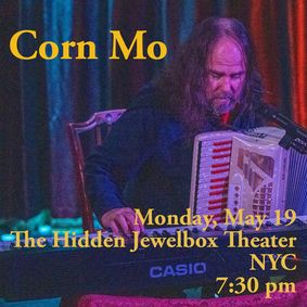 Corn Mo at The Hidden Jewel Box Theater show poster