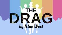 Auditions: Mae West's The Drag