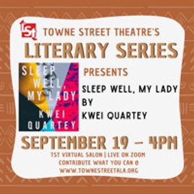 TST Literary Series Presents: Sleep Well, My Lady by Kwei Quartey show poster