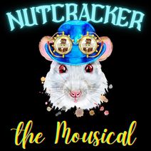 Nutcracker the Mousical