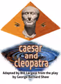 caesar and cleopatra adapted by Bill Largess from the play by George Bernard Shaw in Washington, DC