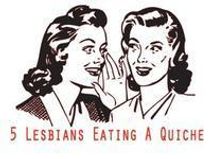 5 Lesbians Eating a Quiche