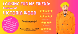 Looking For Me Friend: The Music of Victoria Wood in UK Regional