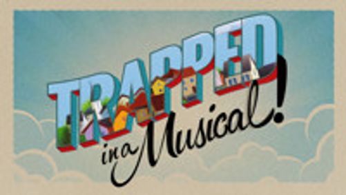 Trapped In A Musical! show poster
