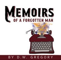 MEMOIRS OF A FORGOTTEN MAN