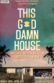 THIS G*D DAMN HOUSE show poster
